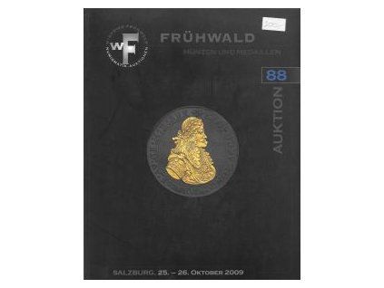 Aukční katalog firmy Frühwald, Salzburg, č. 88 / 25.-26.10.2009 - Mince a medaile