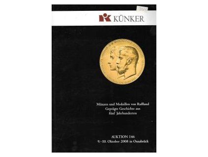 Aukční katalog firmy Künker, č. 146 / 9.-10.10.2008 - Mince a Medaile z Ruska.