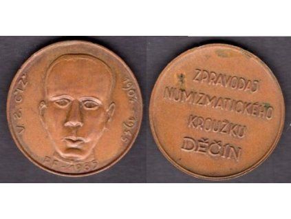 DĚČÍN. Zpravodaj numizmatického kroužku. V. S. Číž. 1904-1945. PF 1985.