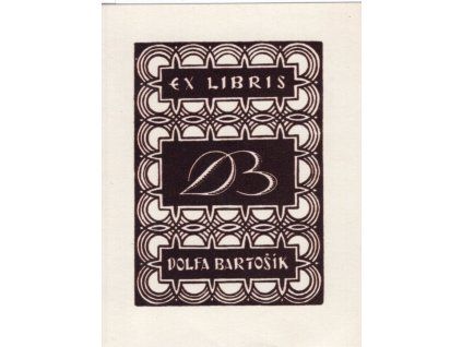 Nesignováno: Ex libris Dolfa Bartošík. 1928.