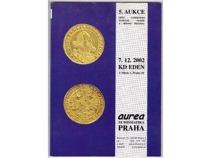 Aukční katalog firmy Aurea Praha, č. 05 / 7.12.2002.