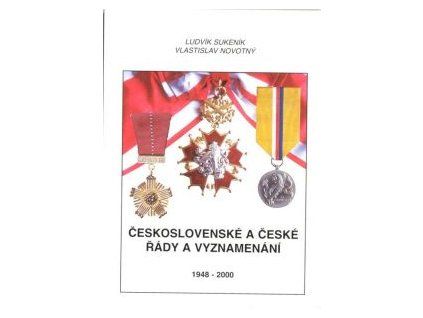 NOVOTNÝ, Vlastislav. - Sukeník L.: Československé a české řády a  vyznamenání. 1948 - 2000.