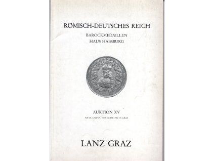 Aukční katalog firmy LANZ  Graz, č. 15. Graz. 28.-29.11.1980. Barock Medaillen, Haus Habsburg.