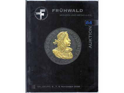 Aukční katalog firmy Frühwald, Salzburg, č. 84 / 6.-8.11.2008.