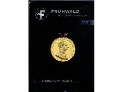 Aukční katalog firmy Frühwald, Salzburg, č. 117 / 11.12.2015.