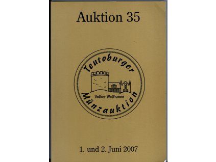 Aukční katalog firmy Teutoburger Münzauktion, Borgholzhausen, č. 35 / 1.-2. 6.2007.