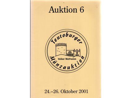 Aukční katalog firmy Teutoburger Münzauktion, Borgholzhausen, č. 6 / 24.-26.10.2001.