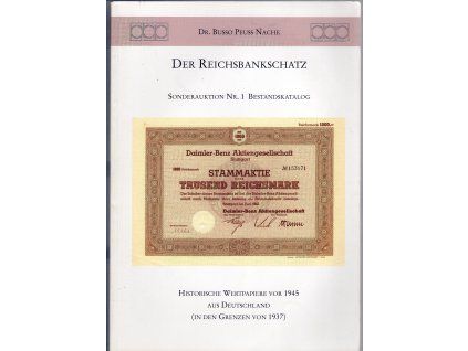 Aukční katalog firmy Busso PEUS, Frankfurt a. M.. Der Reichsbankschatz. 28. 6.2003. Historische Wertpapiere vor 1945 aus Deutschland.