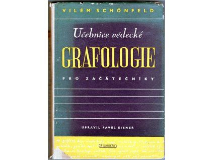 SCHÖNFELD, Vilém: Učebnice vědecké grafologie pro začátečníky.